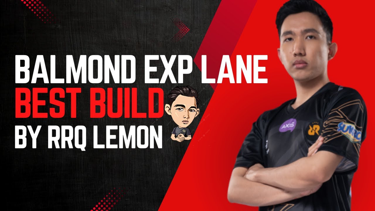 BALMOND EXP LANE by RRQ Lemon, Ternyata ini Dia Cara Main Exp Lane ala Pro Player | Mobile Legends
