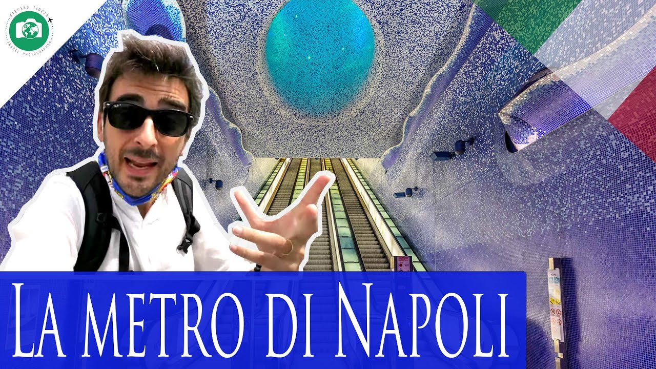 NAPOLI - la METROPOLITANA PIU' BELLA D'EUROPA
