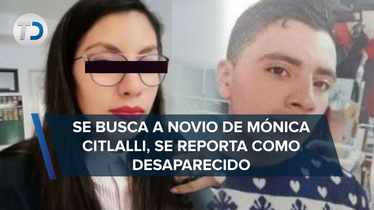Jesús Alexis, novio de Mónica Citlalli, está desaparecido; emiten alerta para encontrarlo