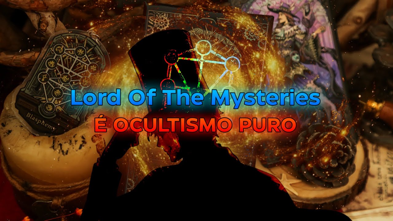 The Lord of The Mysteries: O Misticismo Oculto por Trás da Obra