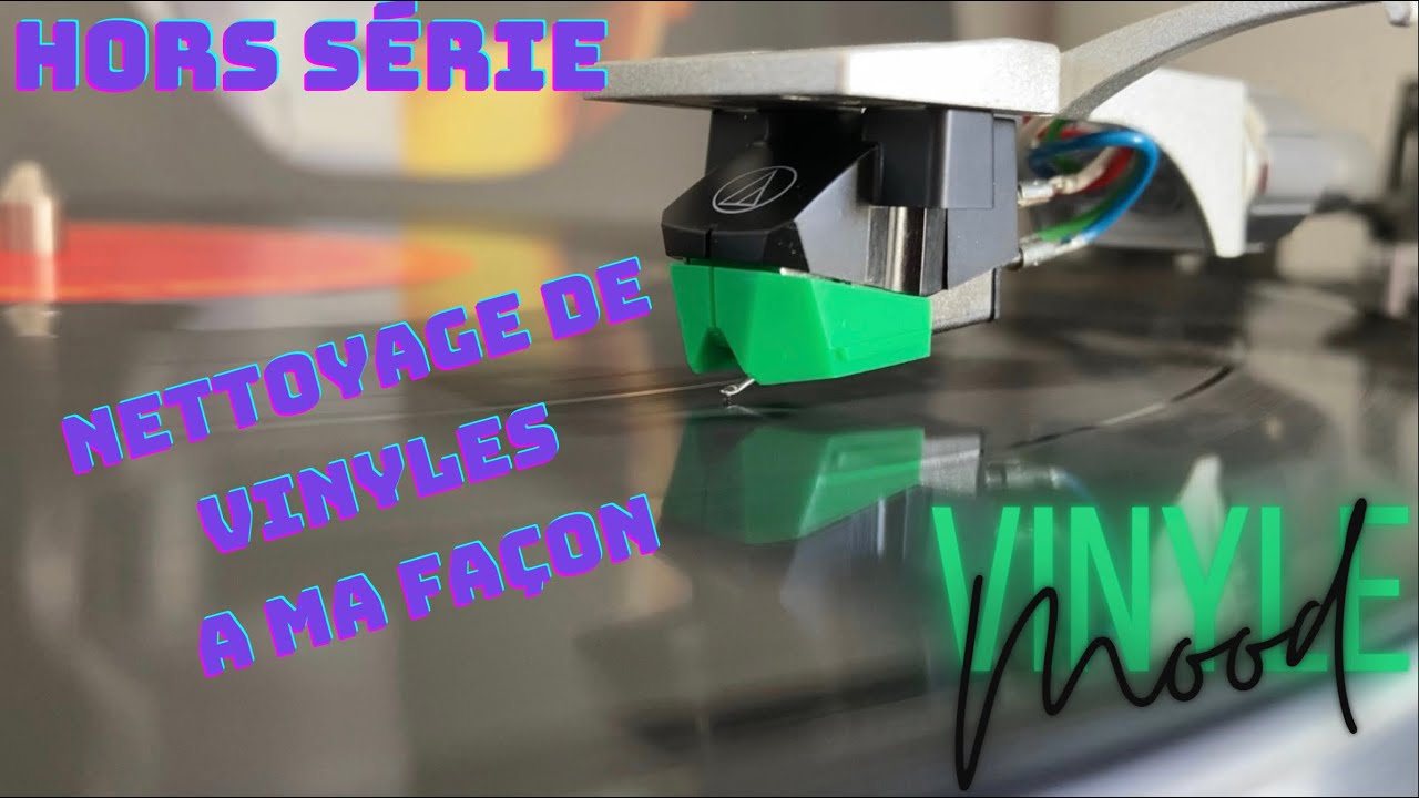 Nettoyage de Vinyles - Hors Série Vinyle Mood.