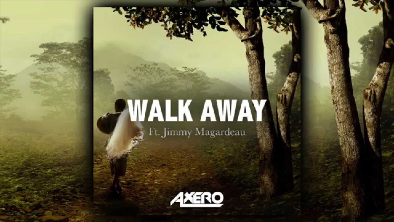 Axero feat. Jimmy Magardeau - Walk Away