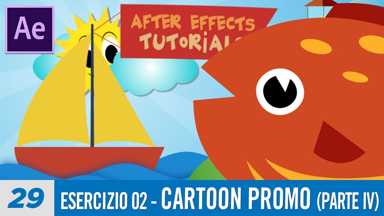 Corso After Effects - 29 - Esercizio 02 - Cartoon Promo-IV Parte