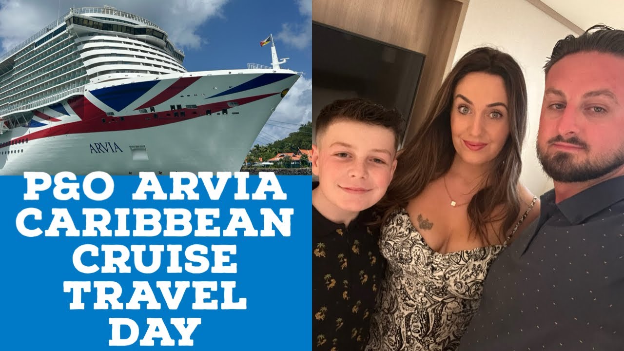 P&O | Arvia | Travel day | Gatwick to Bridgtown | Caribbean cruise ✈️🌍🛳️