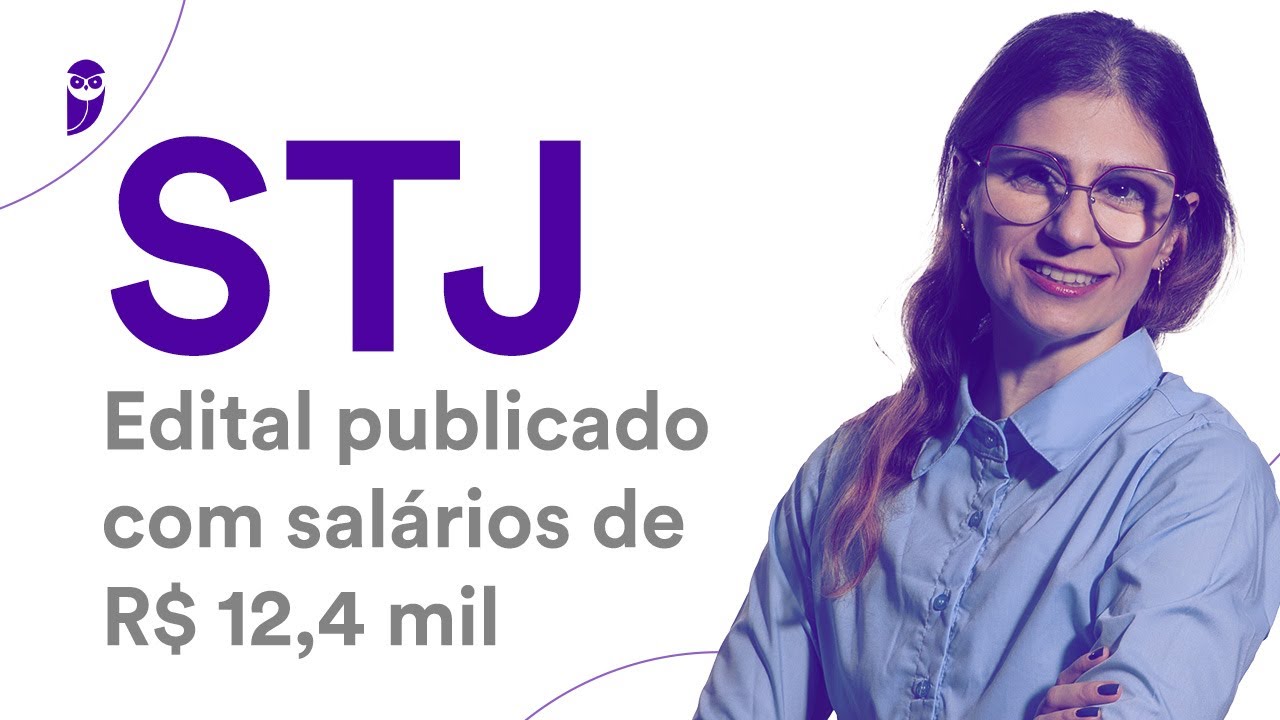 Concurso STJ: Edital publicado com salários de R$ 12,4 mil