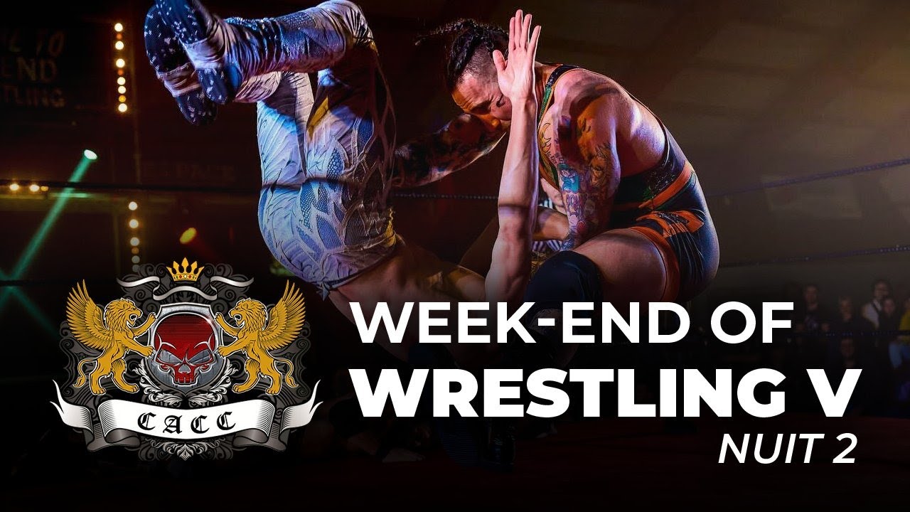 CACC Week-End Of Wrestling V - Nuit 2 [Galeno Del Mal, Tristan Archer, Ultima Sombra, A-Buck]