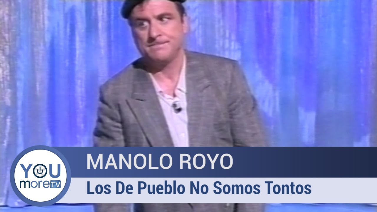 Manolo Royo - Los De Pueblo No Somos Tontos