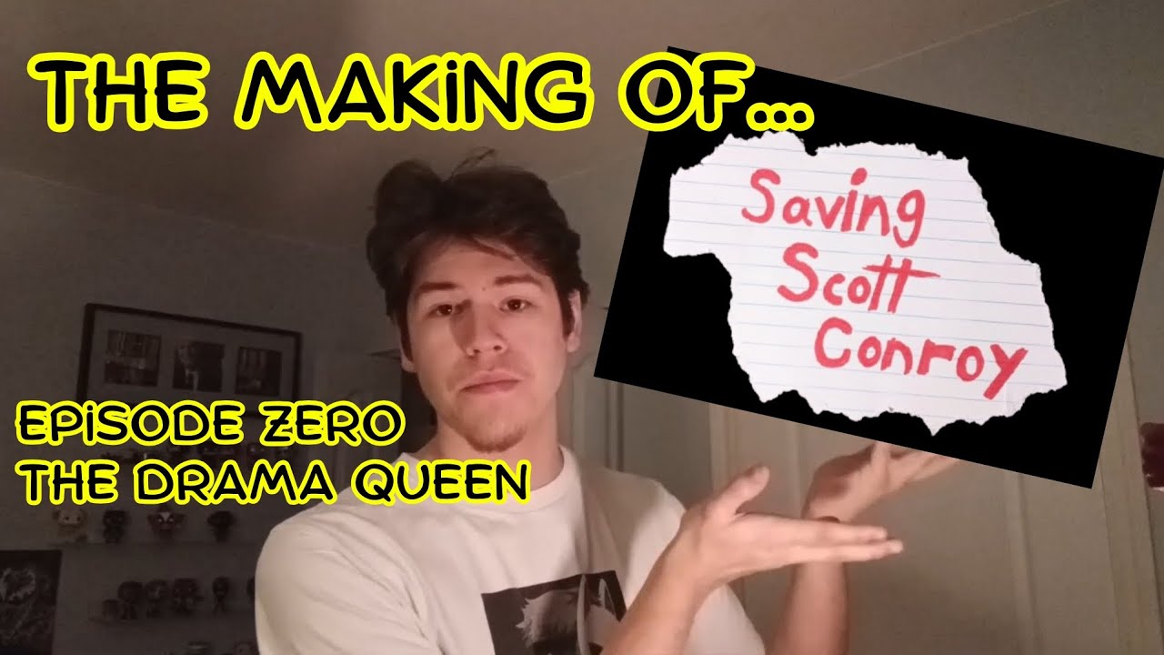The Making of Saving Scott Conroy: Episode 00