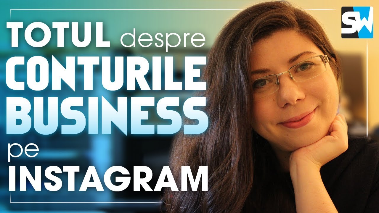Tot ce trebuie să știi despre conturile business pe Instagram