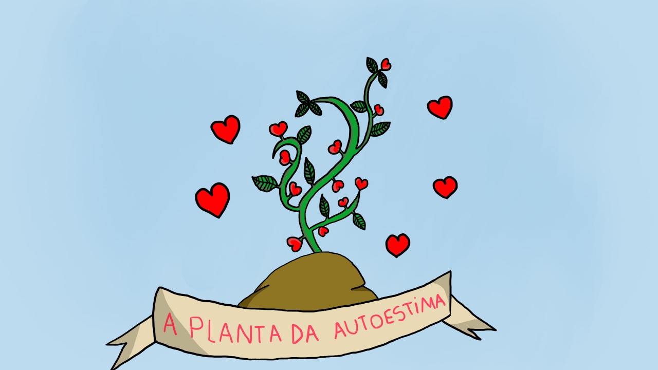 A PLANTA DA AUTOESTIMA