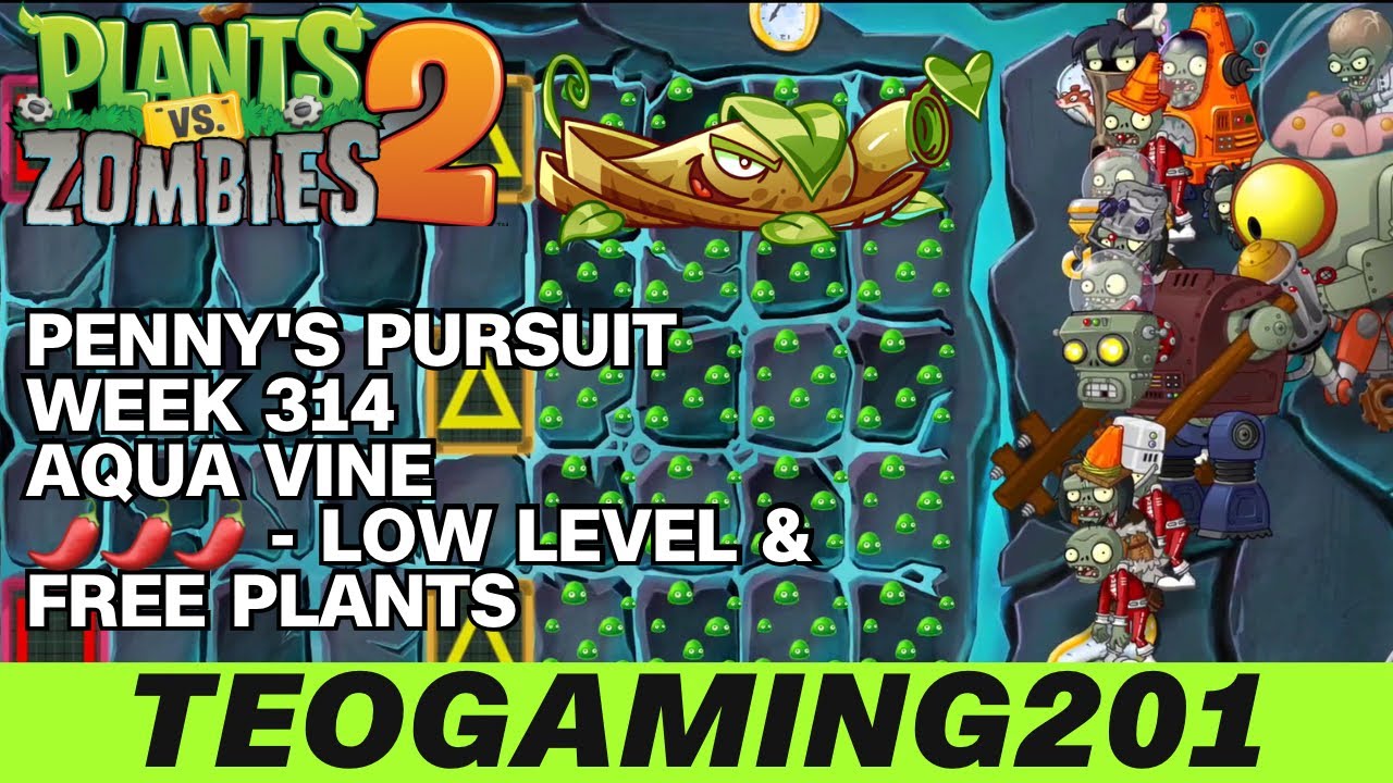 PvZ 2 | Penny's Pursuit | Week 314 Aqua Vine | Level 1-5 & Zomboss | 🌶🌶🌶 (LOW LEVEL)