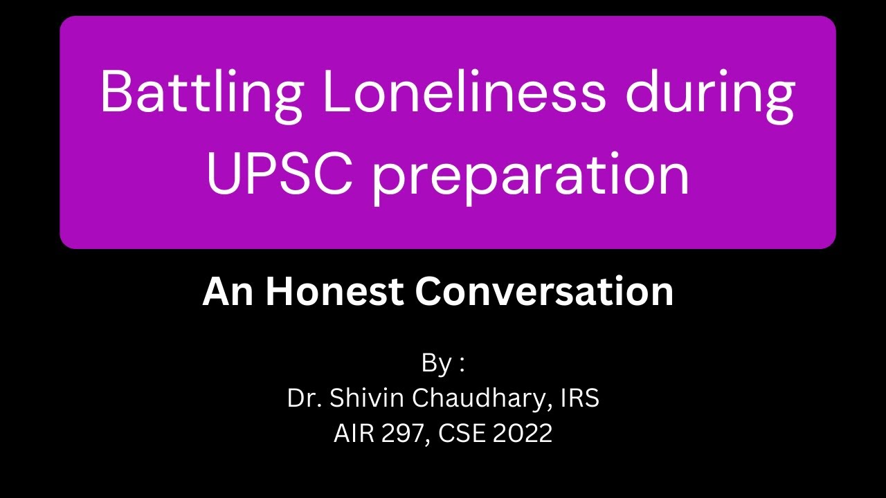 Managing Loneliness during competitive exams : An Honest Conversation.