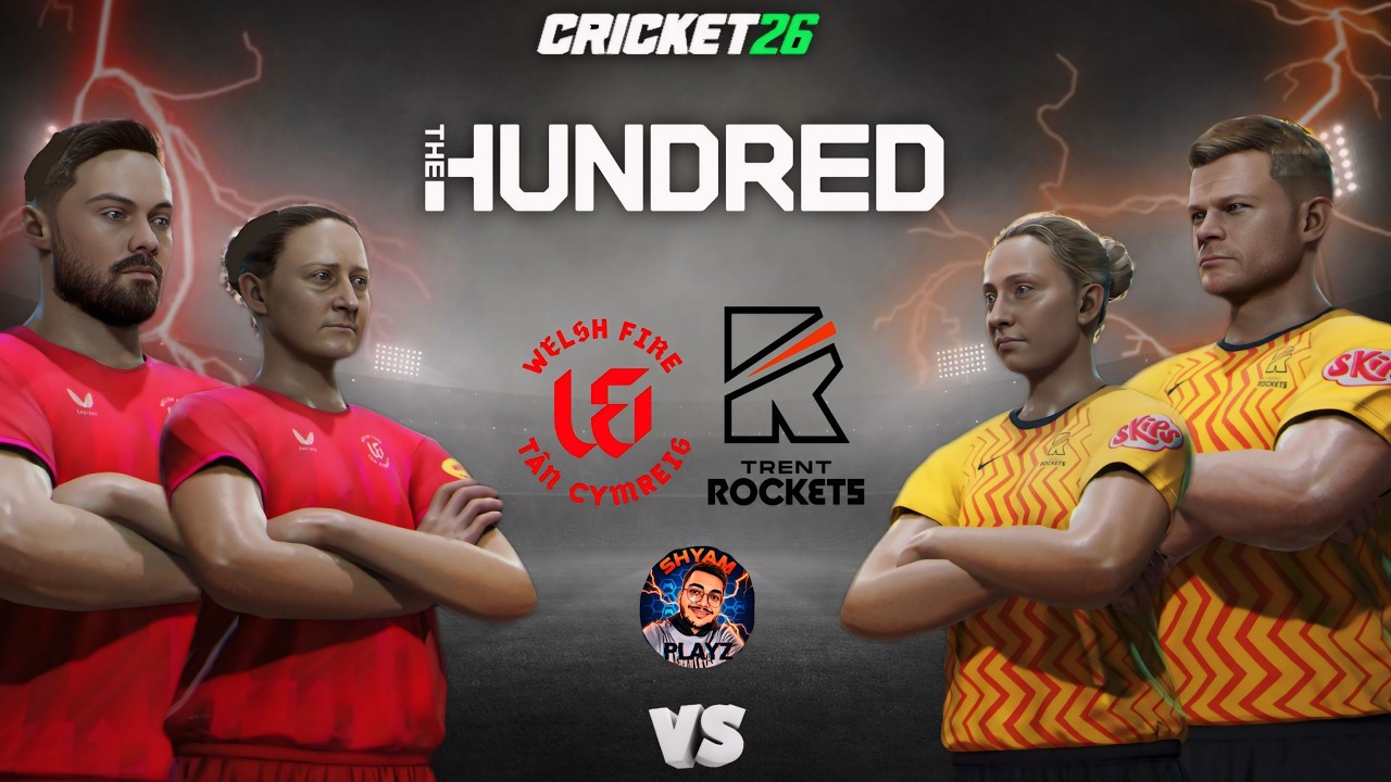 🔴 Welsh Fire vs Trent Rockets Match | The Hundred 2026 | Cricket 26 Live - Shyam Playz