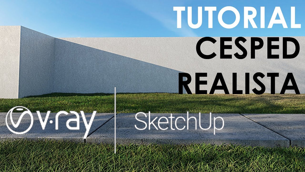 Tutorial Cesped Realista Vray - Sketchup