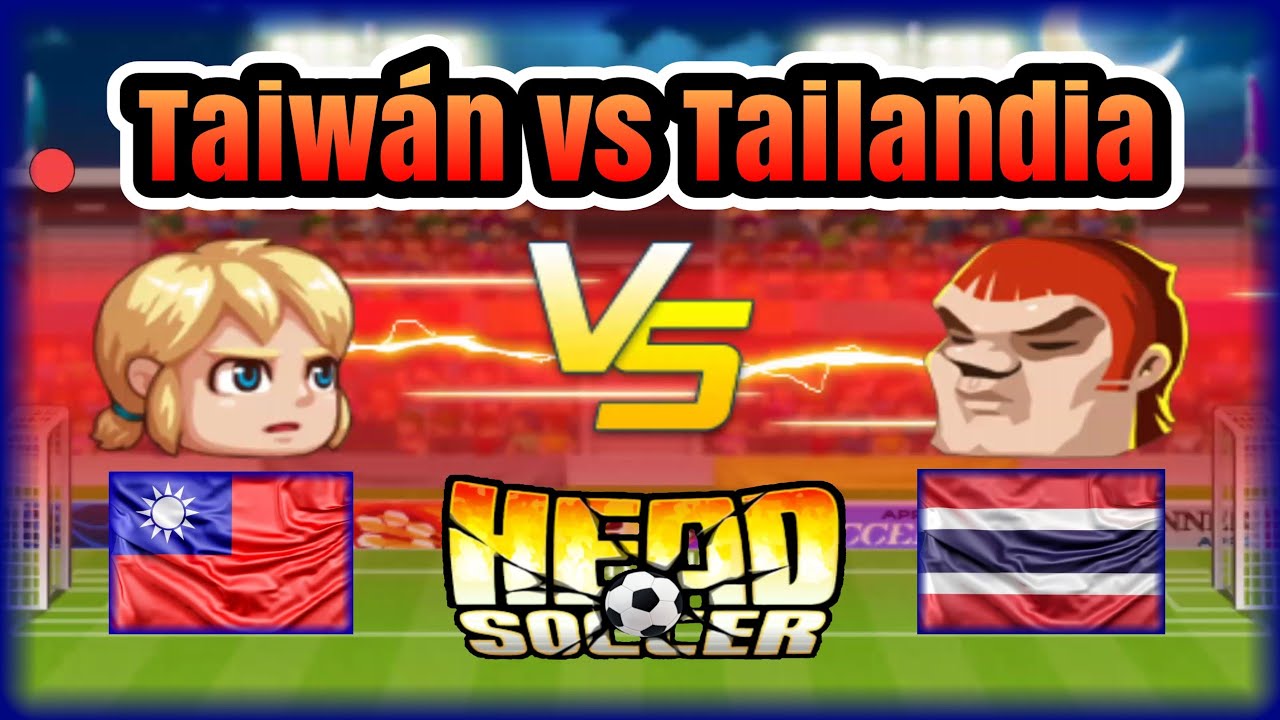 Head Soccer I Tailandia vs Taiwán