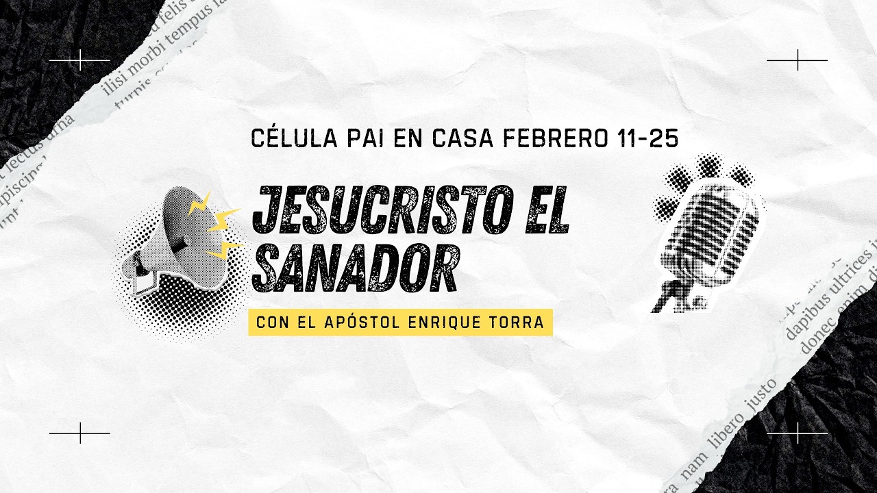 CÉLULA PAI EN CASA: Jesucristo el sanador