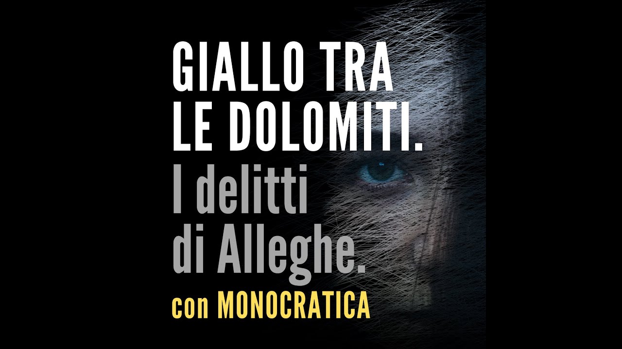 GIALLO TRA LE DOLOMITI. I delitti di Alleghe.