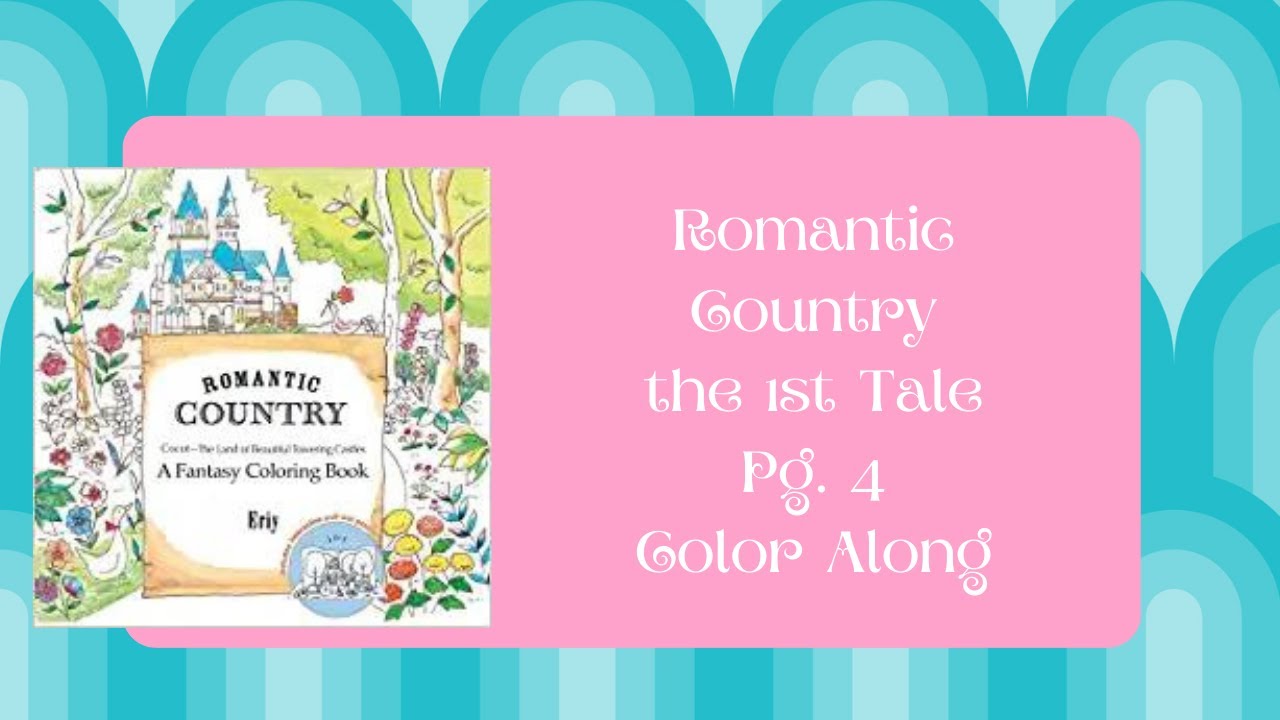 Romantic Country the 1st Tale Color along Page 4
