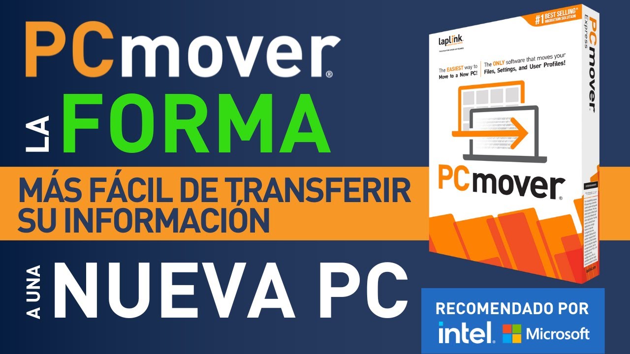 Laplink&reg; PCmover&reg; &iexcl;LA FORMA M&Aacute;S F&Aacute;CIL DE TRANSFERIR SU INFORMACI&Oacute;N A UNA NUEVA PC!