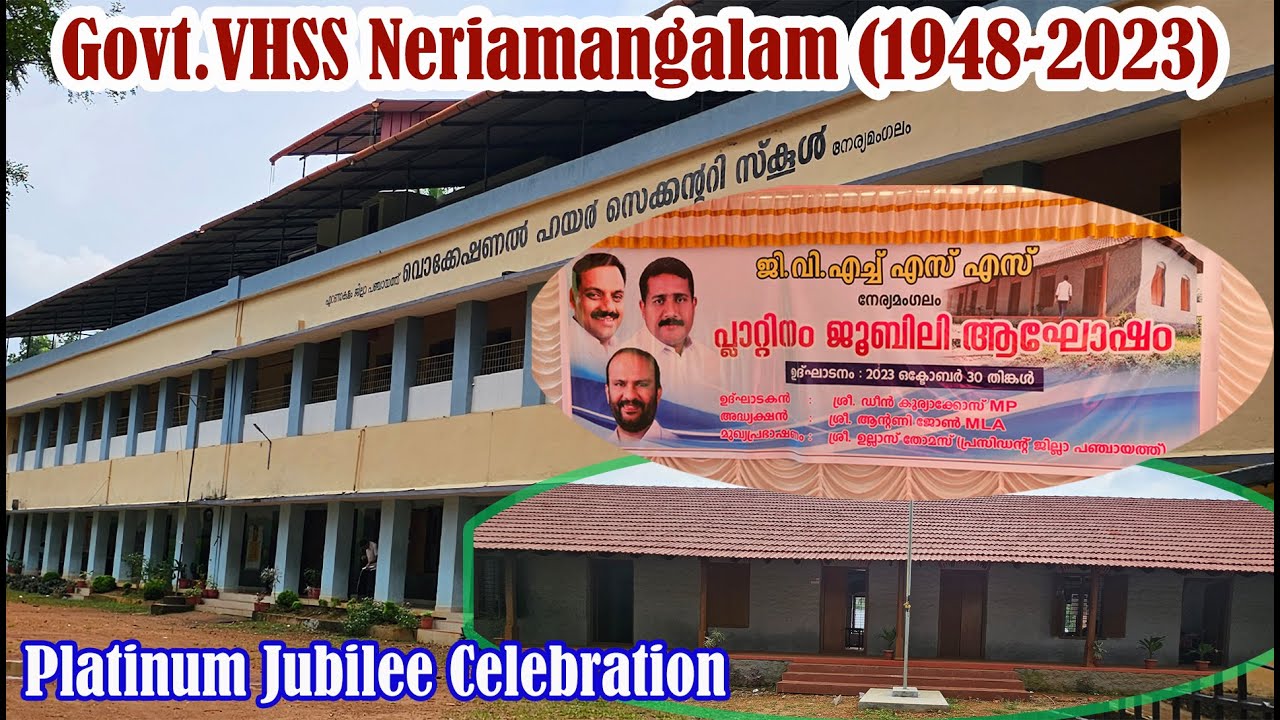 Neriamangalam Higher Secondary School Platinum Jubilee Celebration GOVT.VHSS Neriamangalam