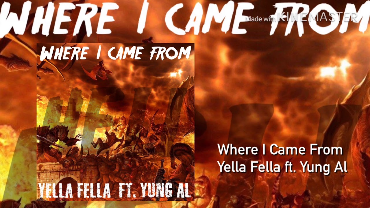 Where I came from Yella Fella 713 feat. Yung Al