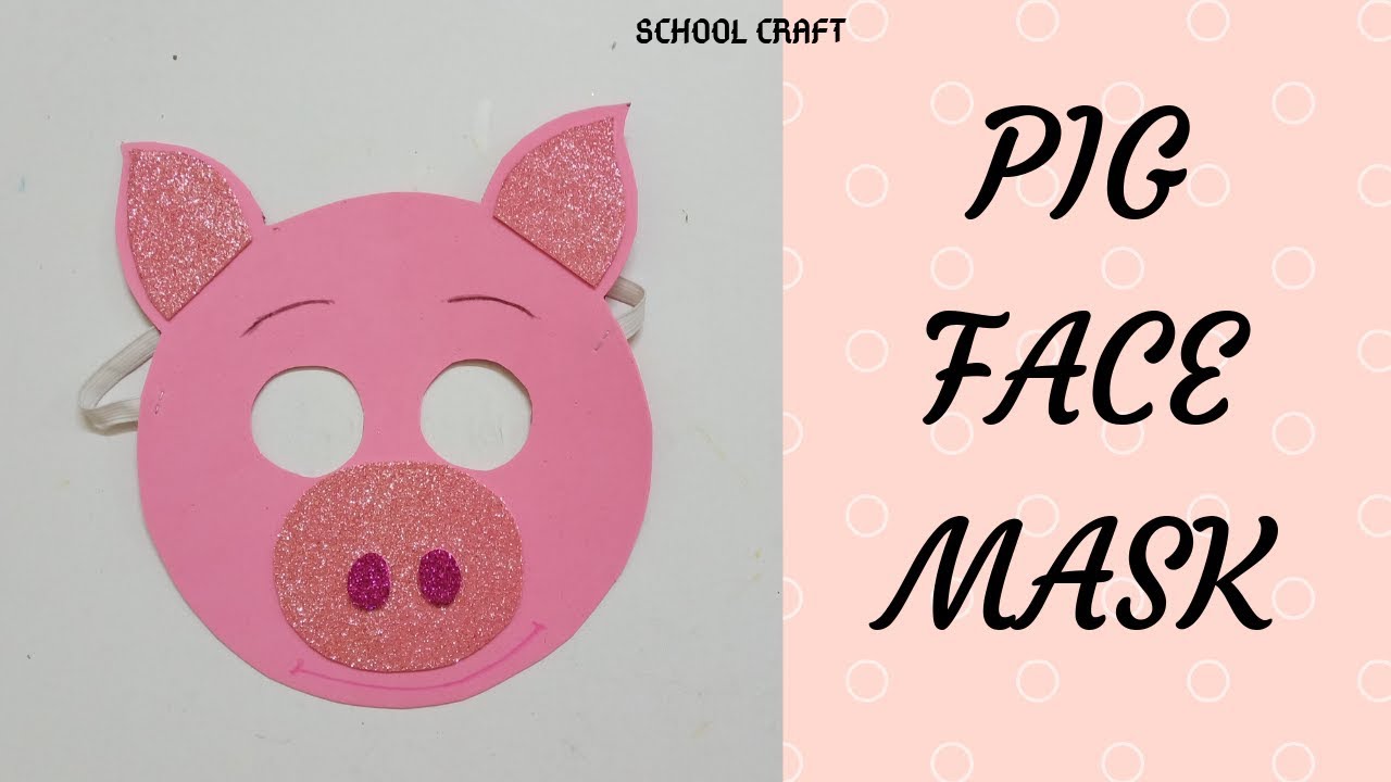 Pig mask | Pig face mask making tutorial | School Craft |
