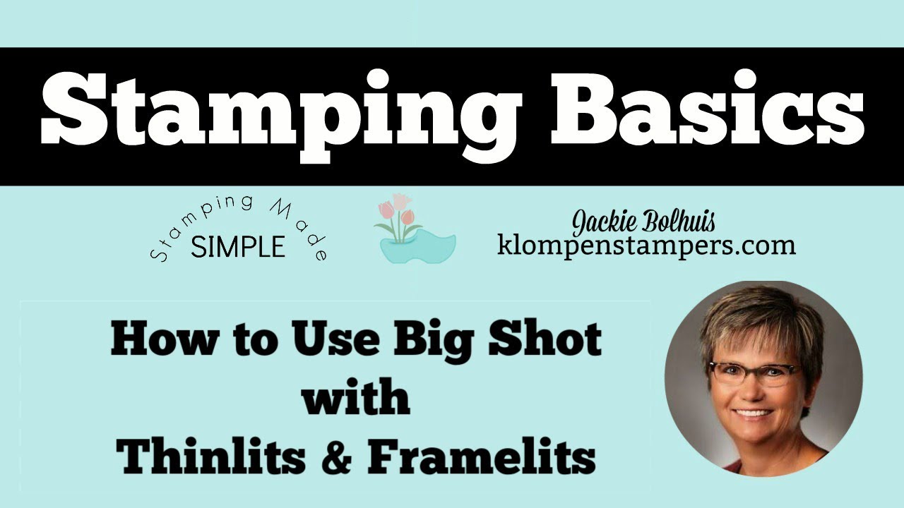 How To Use Big Shot With Thinlits & Framelits