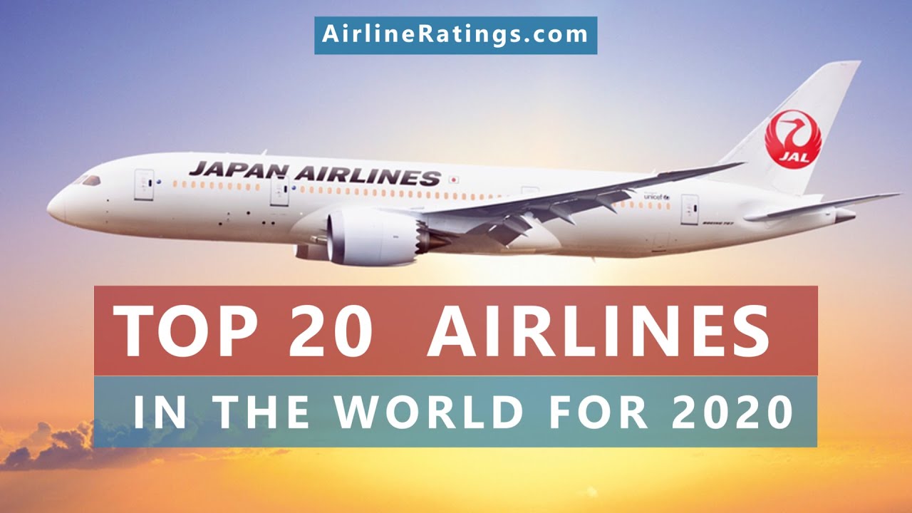 TOP 20 AIRLINES IN THE WORLD FOR 2020 | AirlineRatings.com