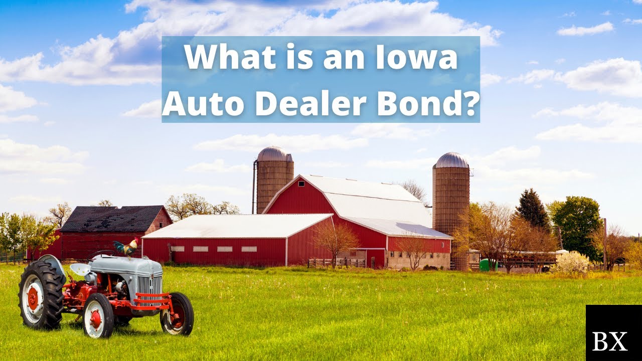 What is an Iowa Auto Dealer Bond?