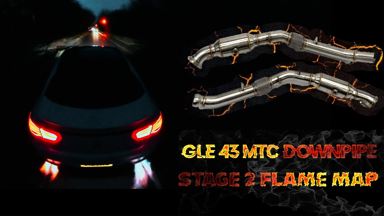 GLE 43 MTC DOWNPIPE STAGE 2 FLAME MAP!!!