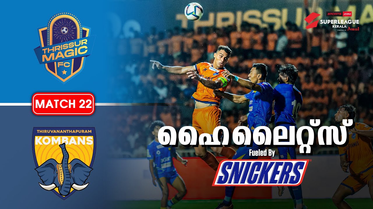 M22 : Thrissur Magic FC vs  Kombans FC Malayalam Highlights | Super League Kerala 2025