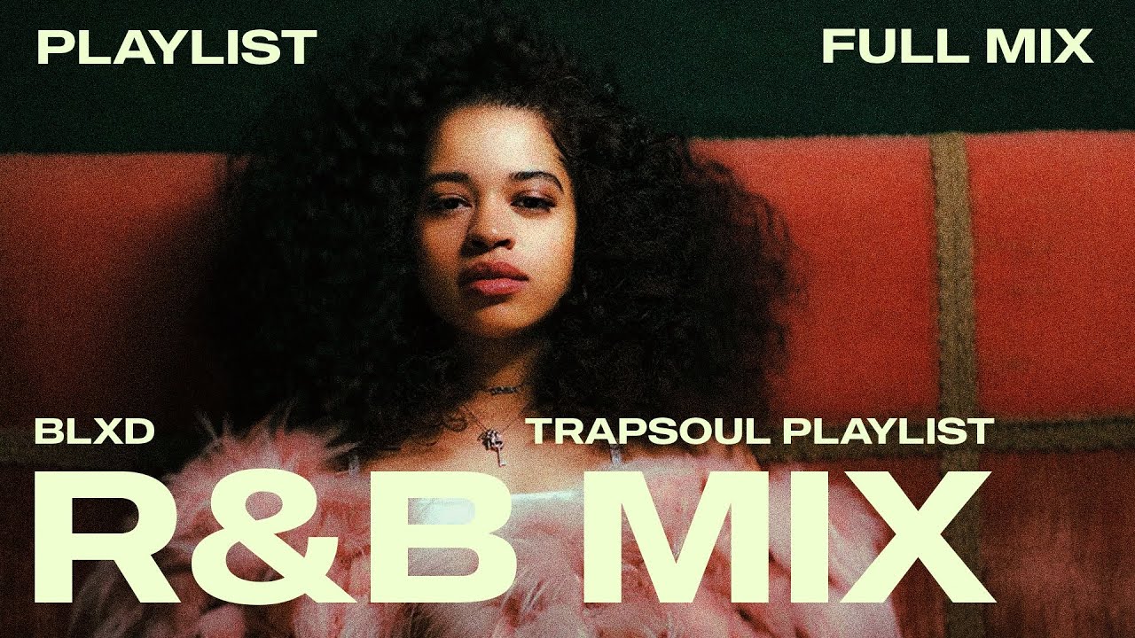 Smooth TrapSoul Mix (2026) | Ella Mai, Chris Brown, SZA, Summer Walker, PARTYNEXTDOOR - R&B Playlist