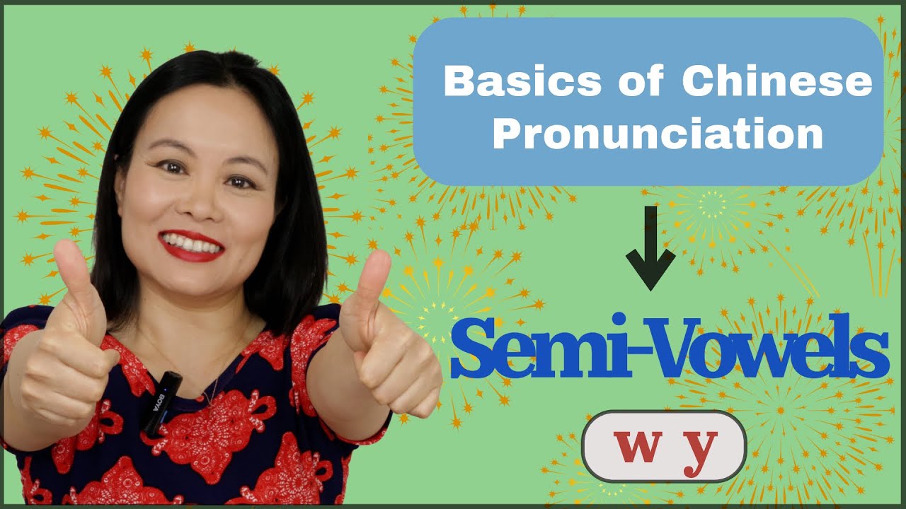 S0EP10 Semi-Vowels W and Y, Basics of Mandarin Chinese Pronunciation