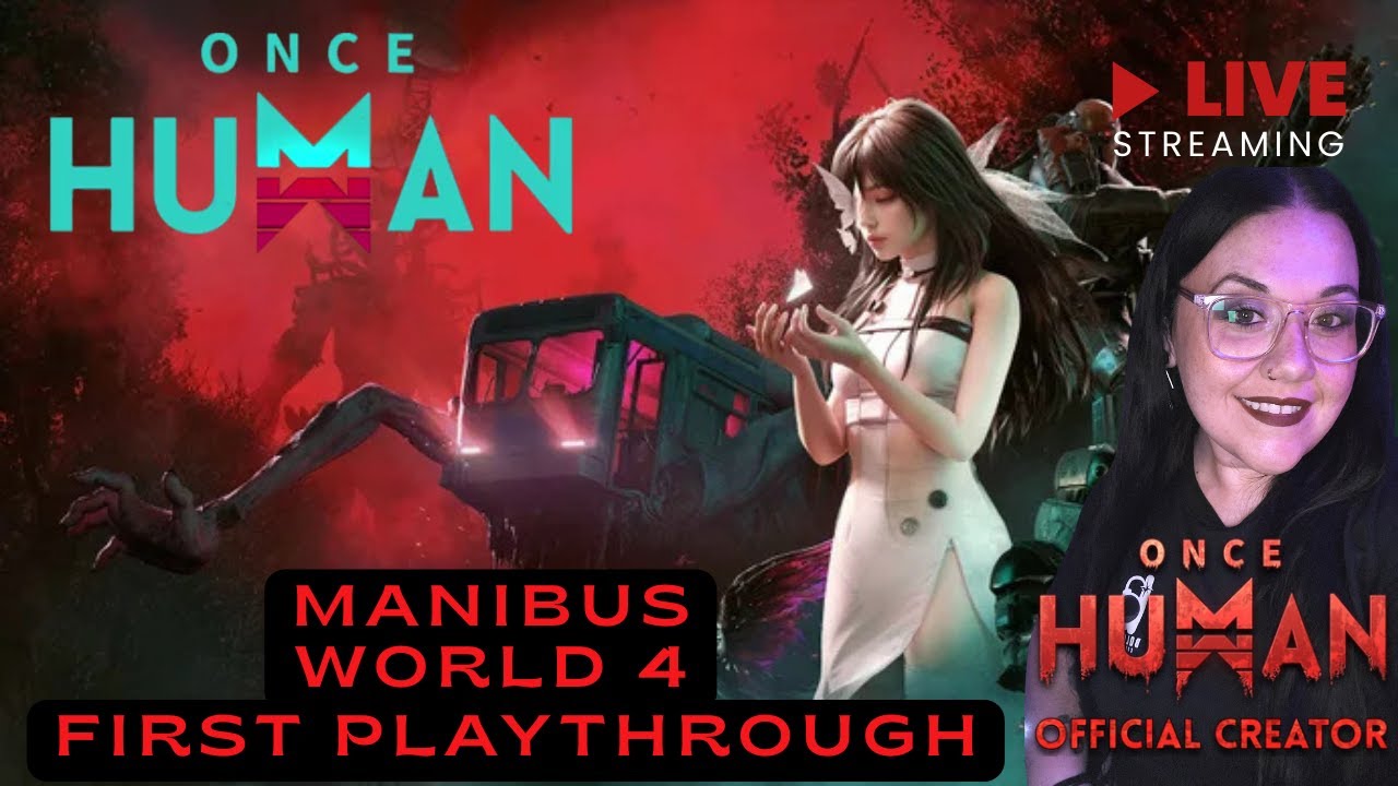 🔴LIVE - | Manibus Map | Once Human Content Creator 🎉-💣Join The Cozy Chaos Community🖤 !socials