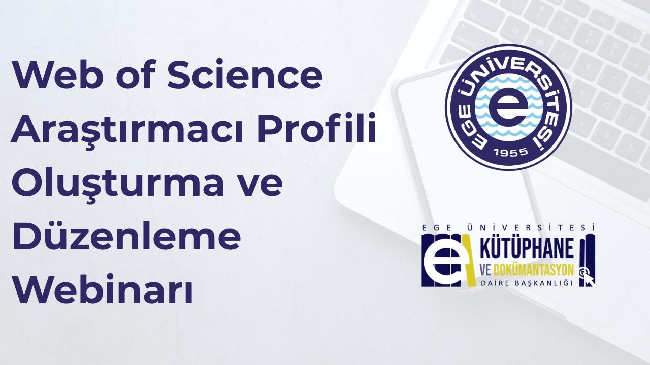 Web of Science Araştırmacı Profili Oluşturma ve Düzenleme Webinarı (10 Mart 2026)