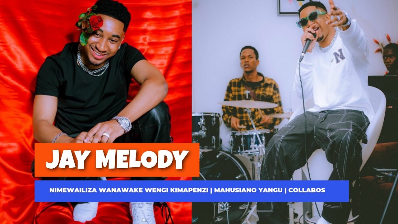 NIMEWALIZA Wanawake Wengi Sana | Mahusiano Yangu | Collabo Na RAYVANNY, HARMONIZE ~ JAY MELODY