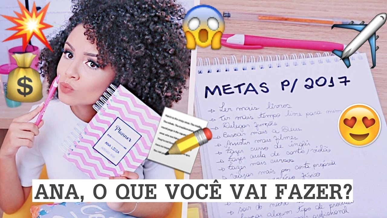 O QUE EU QUERO PRA 2017! (METAS)| por Ana Lídia Lopes