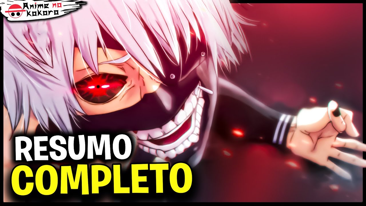 RESUMO DE TOKYO GHOUL (Clássico e RE) A HISTÓRIA DE Tokyo Ghoul | Anime No Kokoro