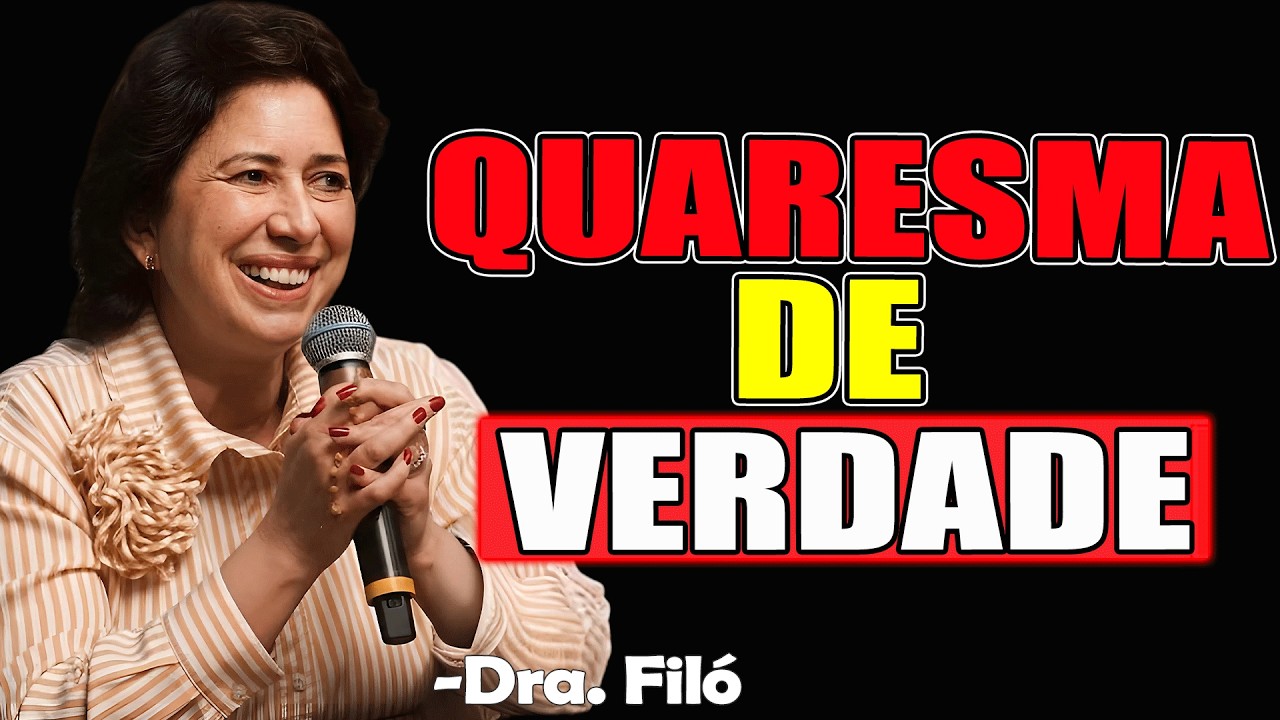Entenda A Quaresma: Vença As Tentações Com Oração E Jejum | Dra. Filó 2026