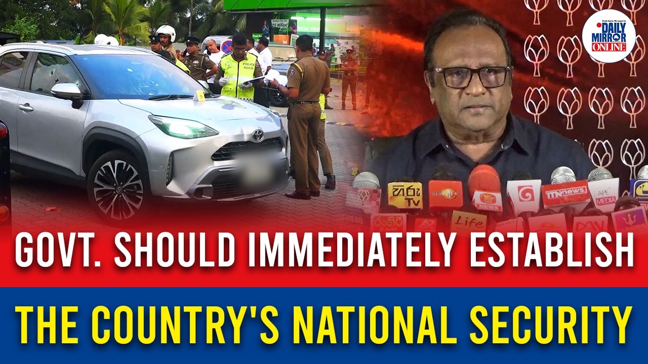 Govt. should immediately establish the country's national security