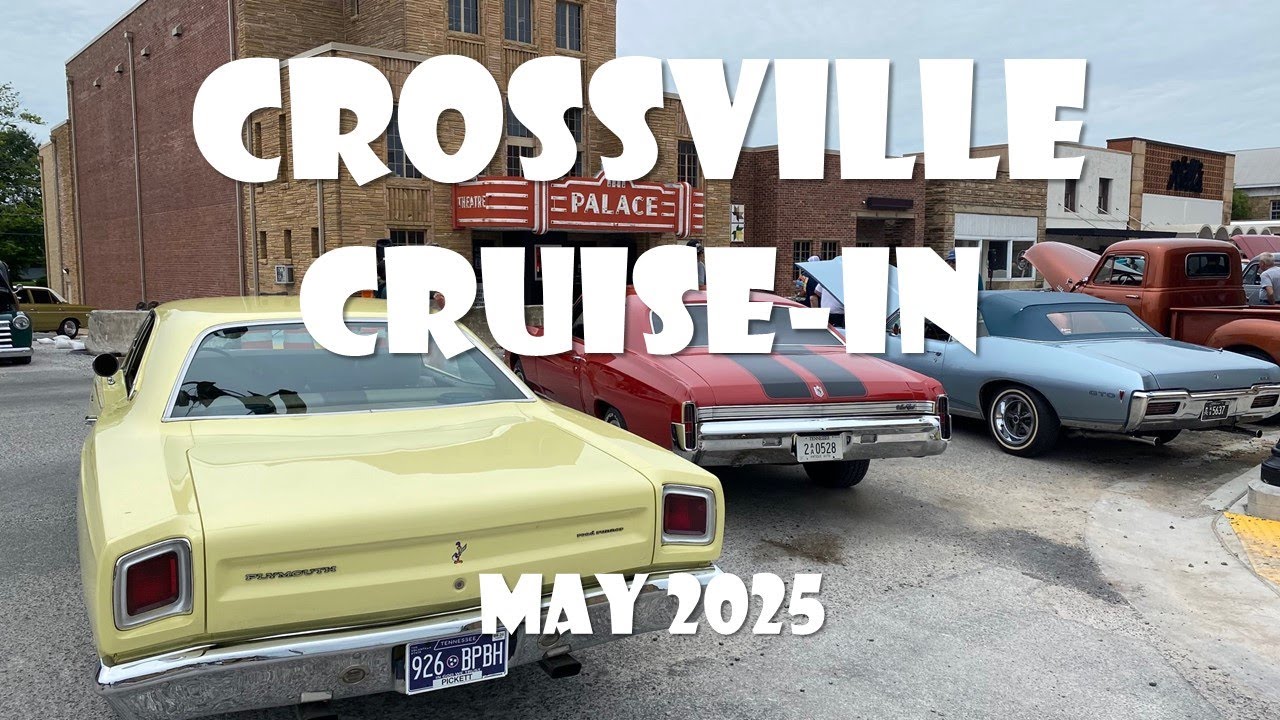CROSSVILLE Cruise-In - Crossville, Tennessee - May 2025 - Hot Rods, Classic Cars, & Trucks