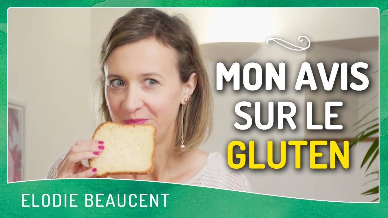 Mon avis sur LE GLUTEN