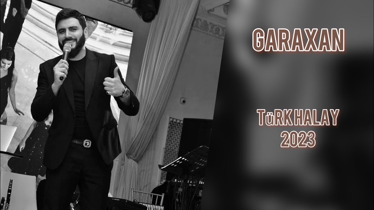 GARAXAN (Turk Halay  2023)