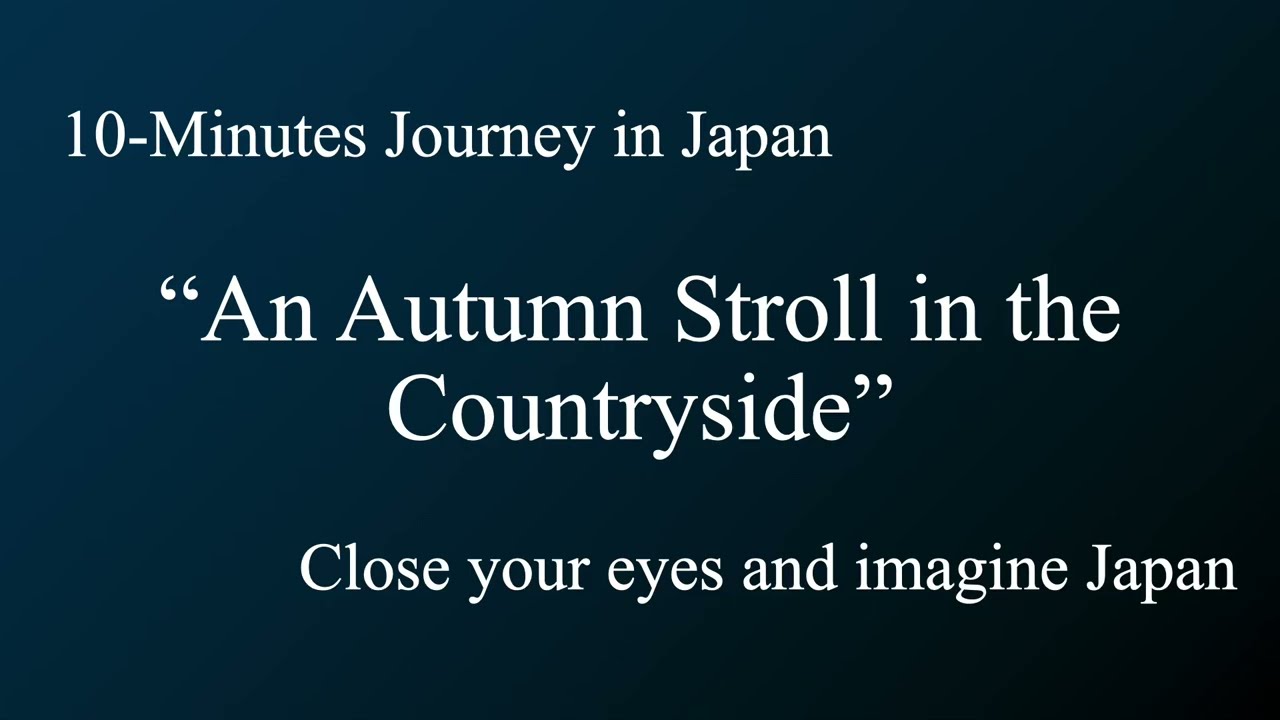 10-Minutes Journey in Japan 