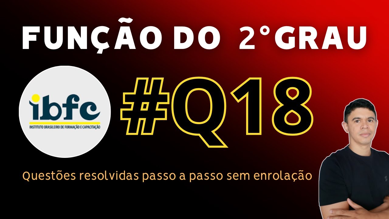 Equações do 2° Grau Banca IBFC  - Questão 18 de 18