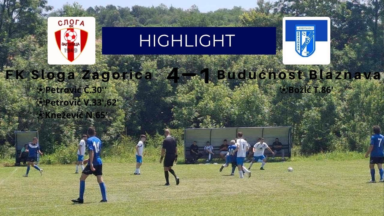 FK Sloga Zagorica 4:1 FK Buducnost Blaznava