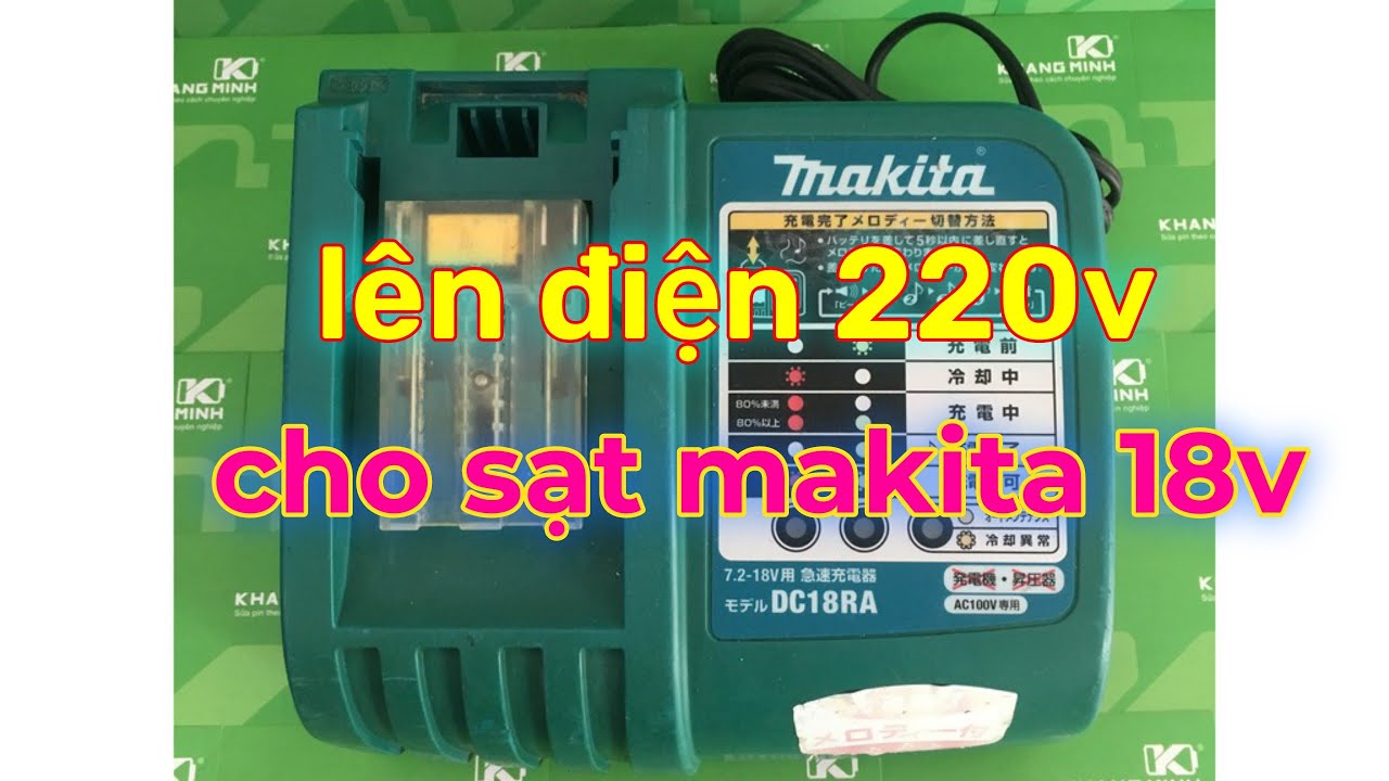 chuyển điện từ 100v lên 220v cho sạt makita 18v