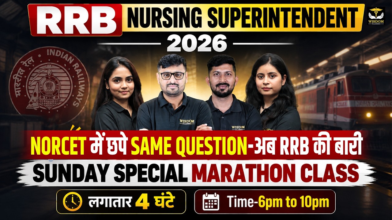 RRB Nursing Superintendent 2026 | Marathon Class | RRB Nursing Preparation by Wisdom classes