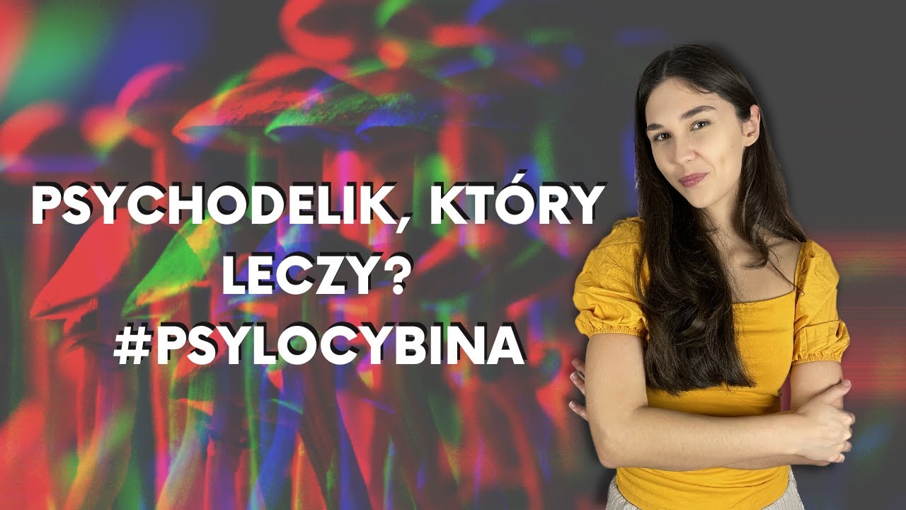 7 FAKTÓW, KTÓRE MUSISZ WIEDZIEĆ O PSYLOCYBINIE | Psylocybina a depresja