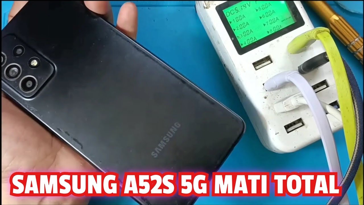 Servis HP SAMSUNG A52s 5G Mati Total